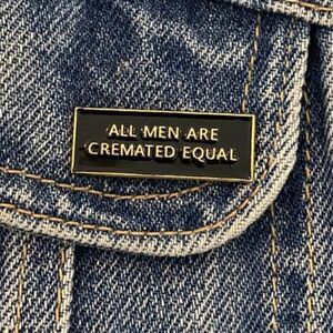 💀All men are cremated equal enamel pin